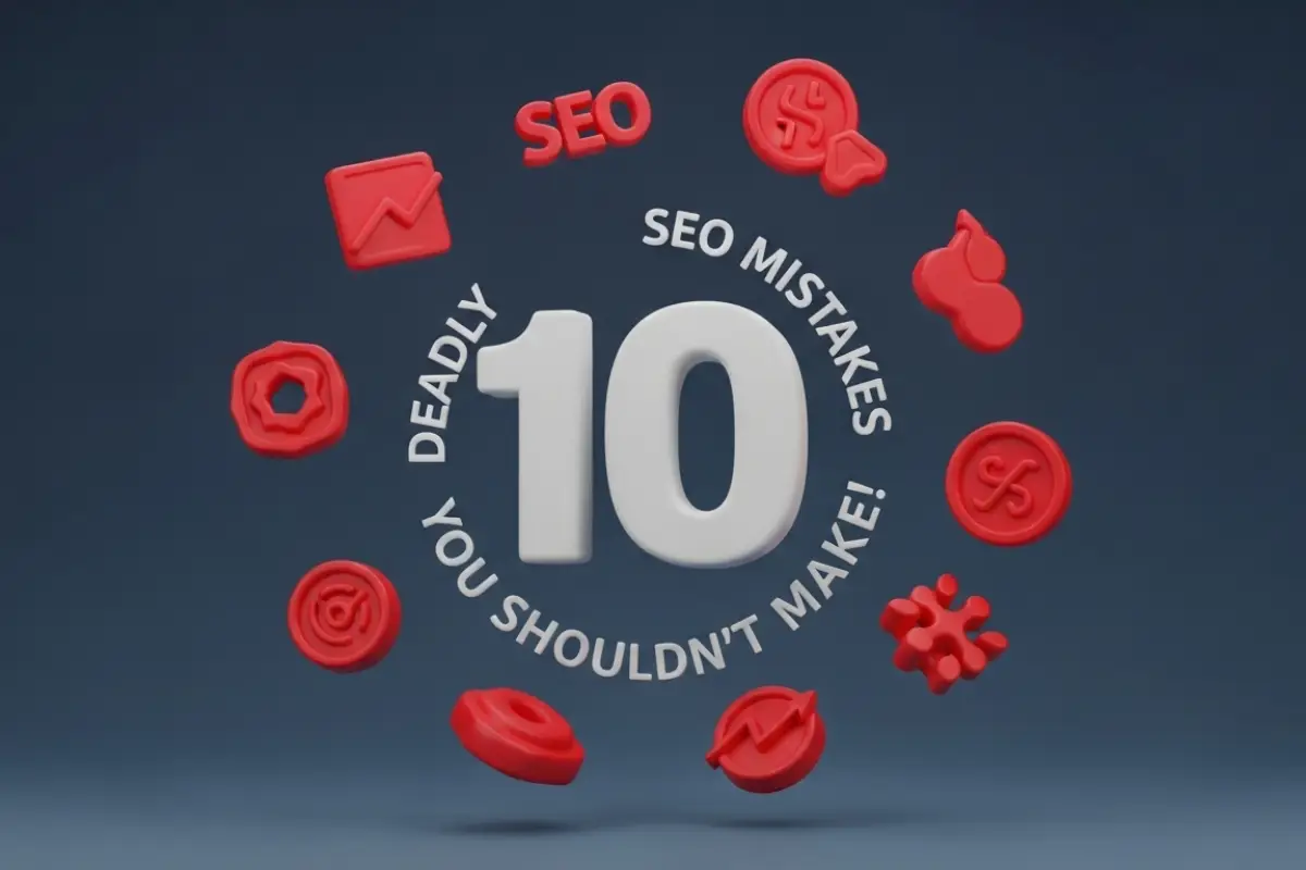 ۱۰ اشتباه سئویی مرگبار که نباید مرتکب شوید!